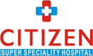 citizen super speciality hospital